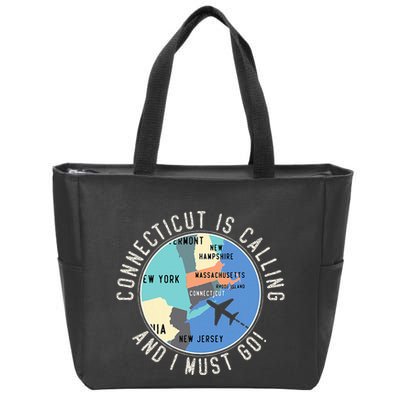 Connecticut Is Calling And I Must Go Connecticut State Zip Tote Bag