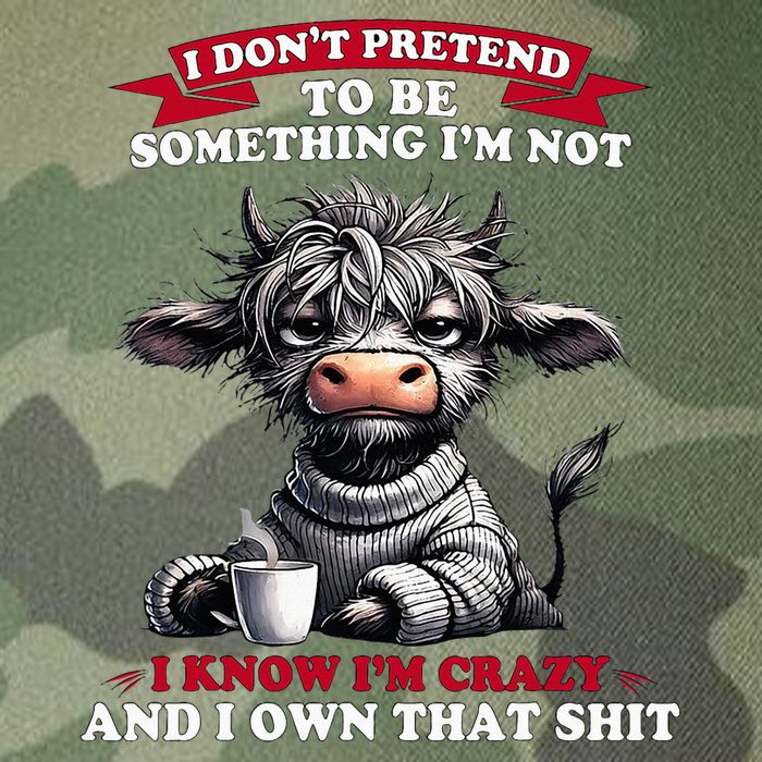 Cow I Don't Pretend To Be Something I'm Not I Know I'm Crazy  Legacy Tie Dye Trucker Hat