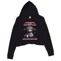 Cow I Don't Pretend To Be Something I'm Not I Know I'm Crazy  Crop Fleece Hoodie