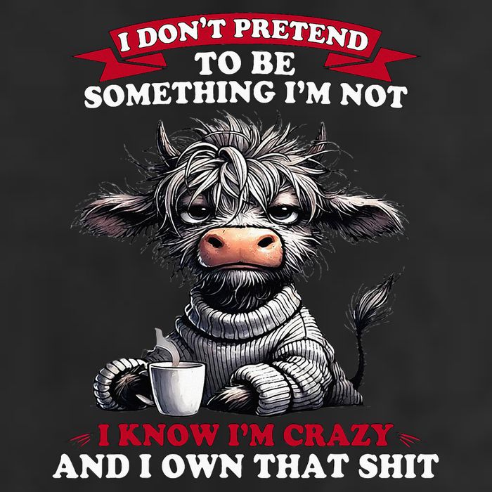 Cow I Don't Pretend To Be Something I'm Not I Know I'm Crazy  Crop Fleece Hoodie