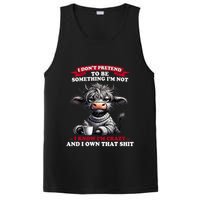 Cow I Don't Pretend To Be Something I'm Not I Know I'm Crazy  PosiCharge Competitor Tank