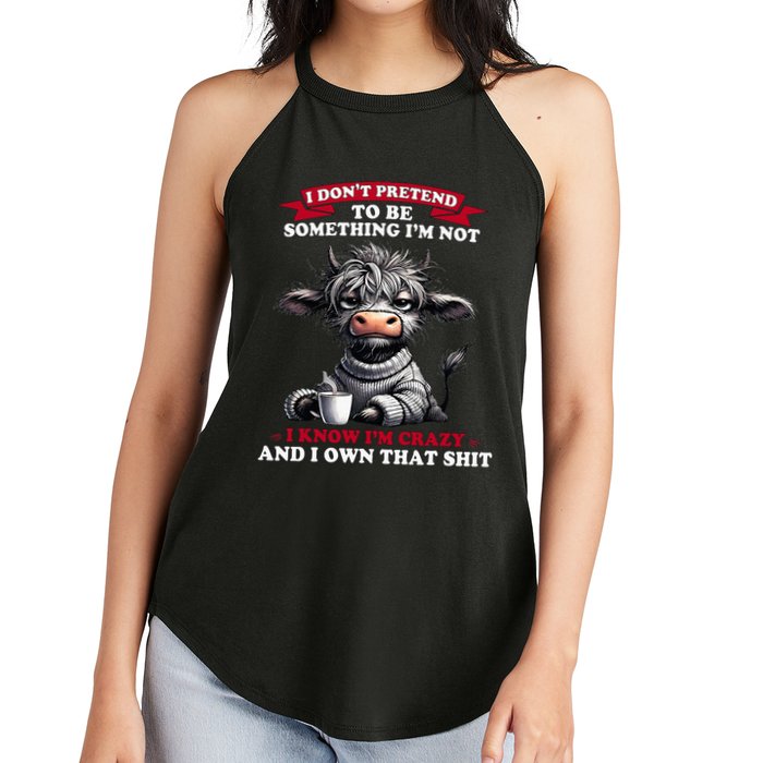 Cow I Don't Pretend To Be Something I'm Not I Know I'm Crazy  Women's Perfect Tri Rocker Tank