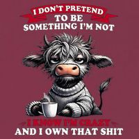 Cow I Don't Pretend To Be Something I'm Not I Know I'm Crazy  16oz Travel Tumbler