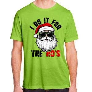 Christmas I Do It For The Hos Santa Claus Adult ChromaSoft Performance T-Shirt