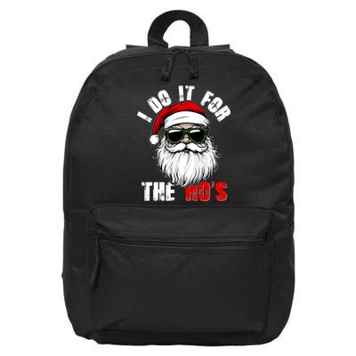Christmas I Do It For The Hos Santa Claus 16 in Basic Backpack
