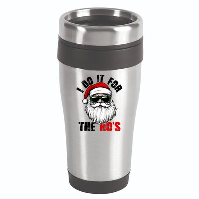 Christmas I Do It For The Hos Santa Claus 16oz Travel Tumbler