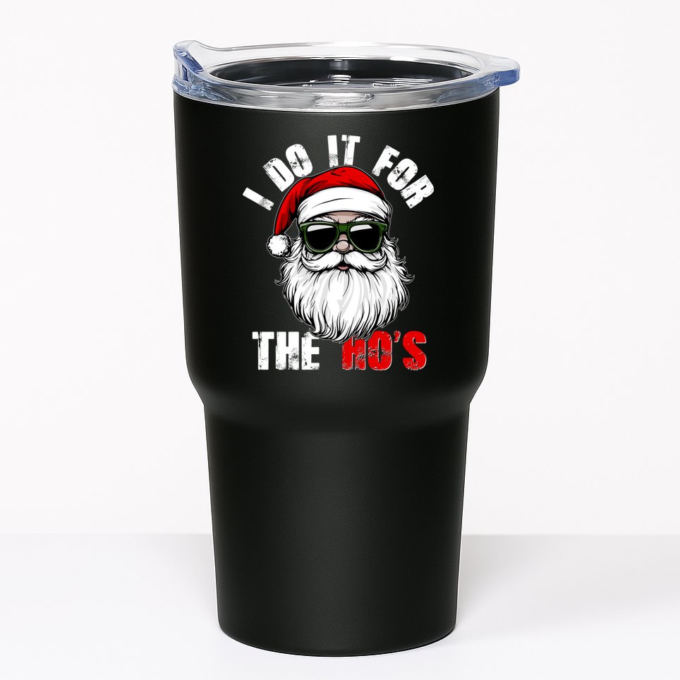 Christmas I Do It For The Hos Santa Claus Tumbler