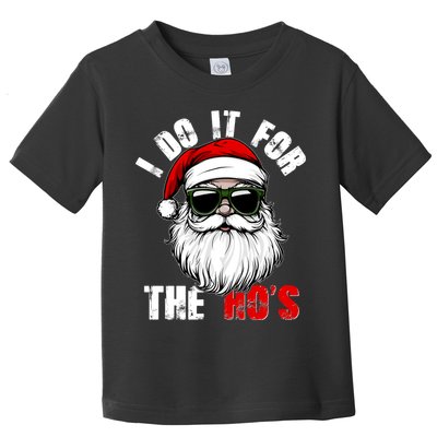 Christmas I Do It For The Hos Santa Claus Toddler T-Shirt