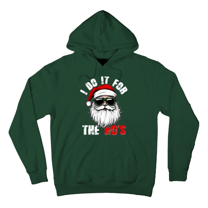 Christmas I Do It For The Hos Santa Claus Hoodie