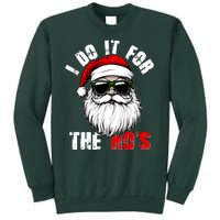 Christmas I Do It For The Hos Santa Claus Sweatshirt