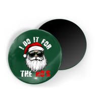 Christmas I Do It For The Hos Santa Claus Magnet