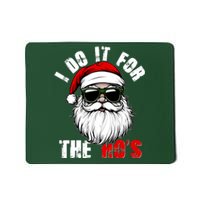 Christmas I Do It For The Hos Santa Claus Mousepad