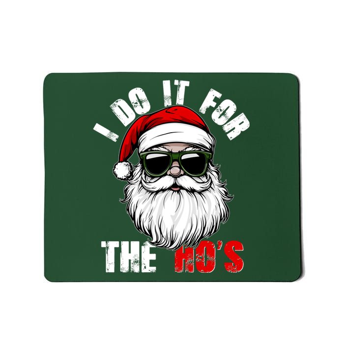 Christmas I Do It For The Hos Santa Claus Mousepad