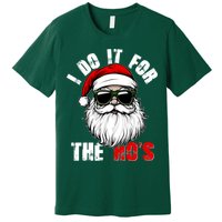 Christmas I Do It For The Hos Santa Claus Premium T-Shirt