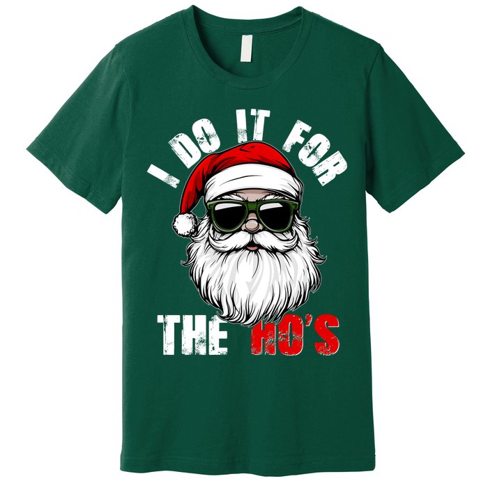 Christmas I Do It For The Hos Santa Claus Premium T-Shirt