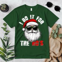 Christmas I Do It For The Hos Santa Claus Premium T-Shirt