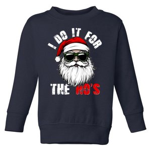 Christmas I Do It For The Hos Santa Claus Toddler Sweatshirt