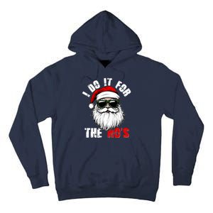 Christmas I Do It For The Hos Santa Claus Tall Hoodie