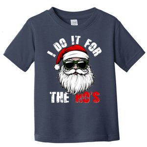 Christmas I Do It For The Hos Santa Claus Toddler T-Shirt