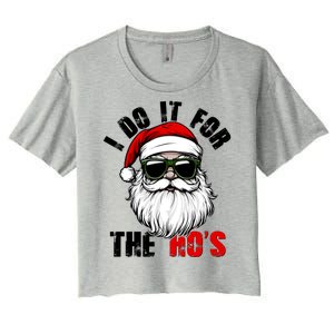 Christmas I Do It For The Hos Santa Claus Women's Crop Top Tee