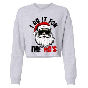 Christmas I Do It For The Hos Santa Claus Cropped Pullover Crew