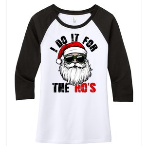 Christmas I Do It For The Hos Santa Claus Women's Tri-Blend 3/4-Sleeve Raglan Shirt