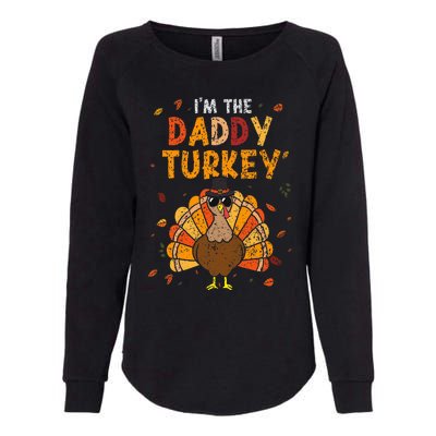 Cool I'm Daddy Turkey Thankful Papa Happy Thanksgiving Dad Womens California Wash Sweatshirt