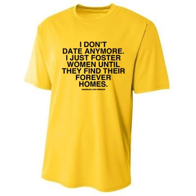 Culturejpg I DonT Date Anymore I Just Foster Women Until They Find Their Foreve Performance Sprint T-Shirt