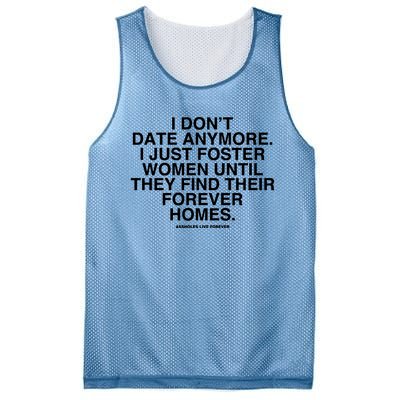 Culturejpg I DonT Date Anymore I Just Foster Women Until They Find Their Foreve Mesh Reversible Basketball Jersey Tank