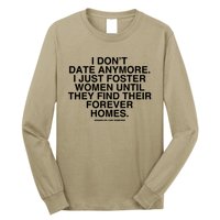 Culturejpg I DonT Date Anymore I Just Foster Women Until They Find Their Foreve Long Sleeve Shirt