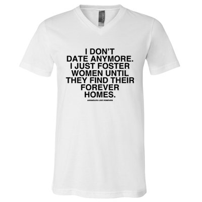 Culturejpg I DonT Date Anymore I Just Foster Women Until They Find Their Foreve V-Neck T-Shirt