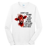 Cow I DidnT Lose My Mind The People Inside My Head Stole It Tall Long Sleeve T-Shirt