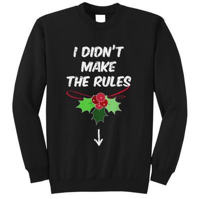 Christmas I Didnt Make Rules Mistletoe Funny Xmas Sweatshirt