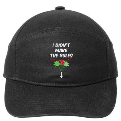 Christmas I Didnt Make Rules Mistletoe Funny Xmas 7-Panel Snapback Hat