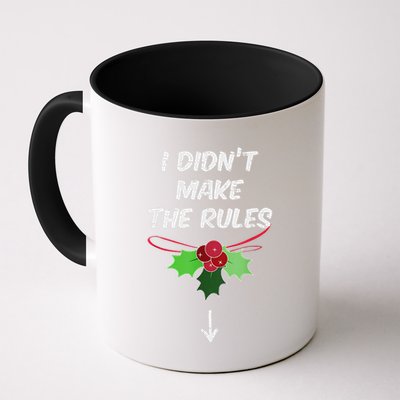 Christmas I Didnt Make Rules Mistletoe Funny Xmas Mug