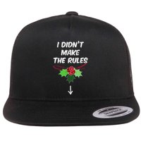 Christmas I Didnt Make Rules Mistletoe Funny Xmas Flat Bill Trucker Hat