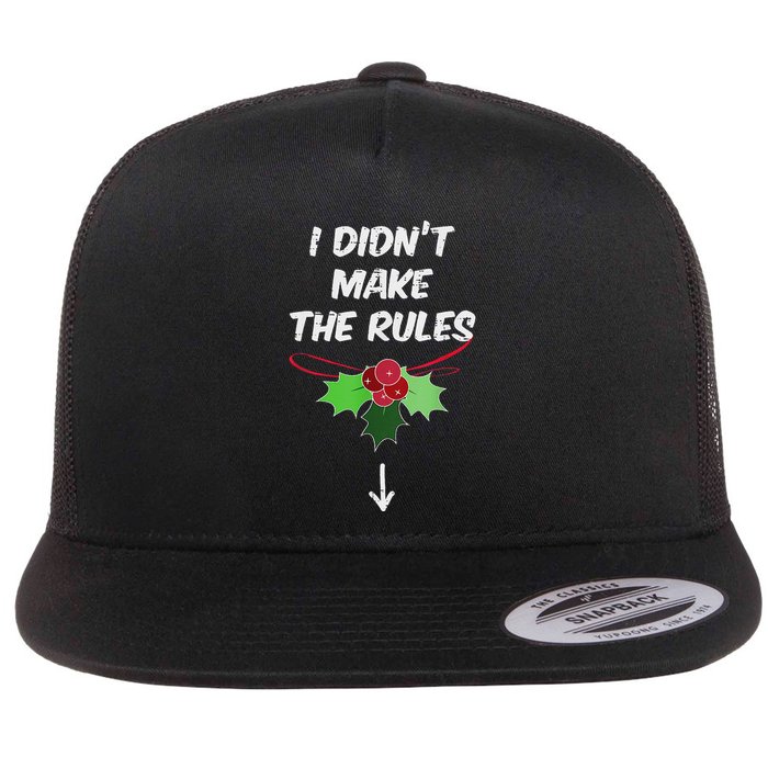Christmas I Didnt Make Rules Mistletoe Funny Xmas Flat Bill Trucker Hat