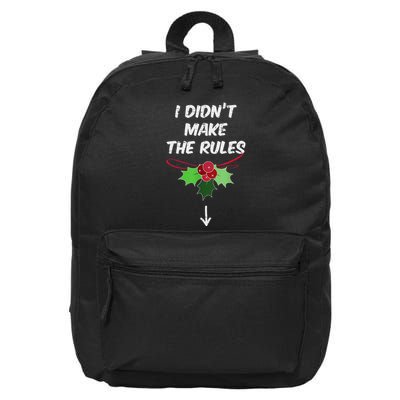 Christmas I Didnt Make Rules Mistletoe Funny Xmas 16 in Basic Backpack