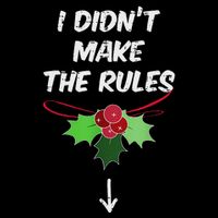 Christmas I Didnt Make Rules Mistletoe Funny Xmas 16 in Basic Backpack