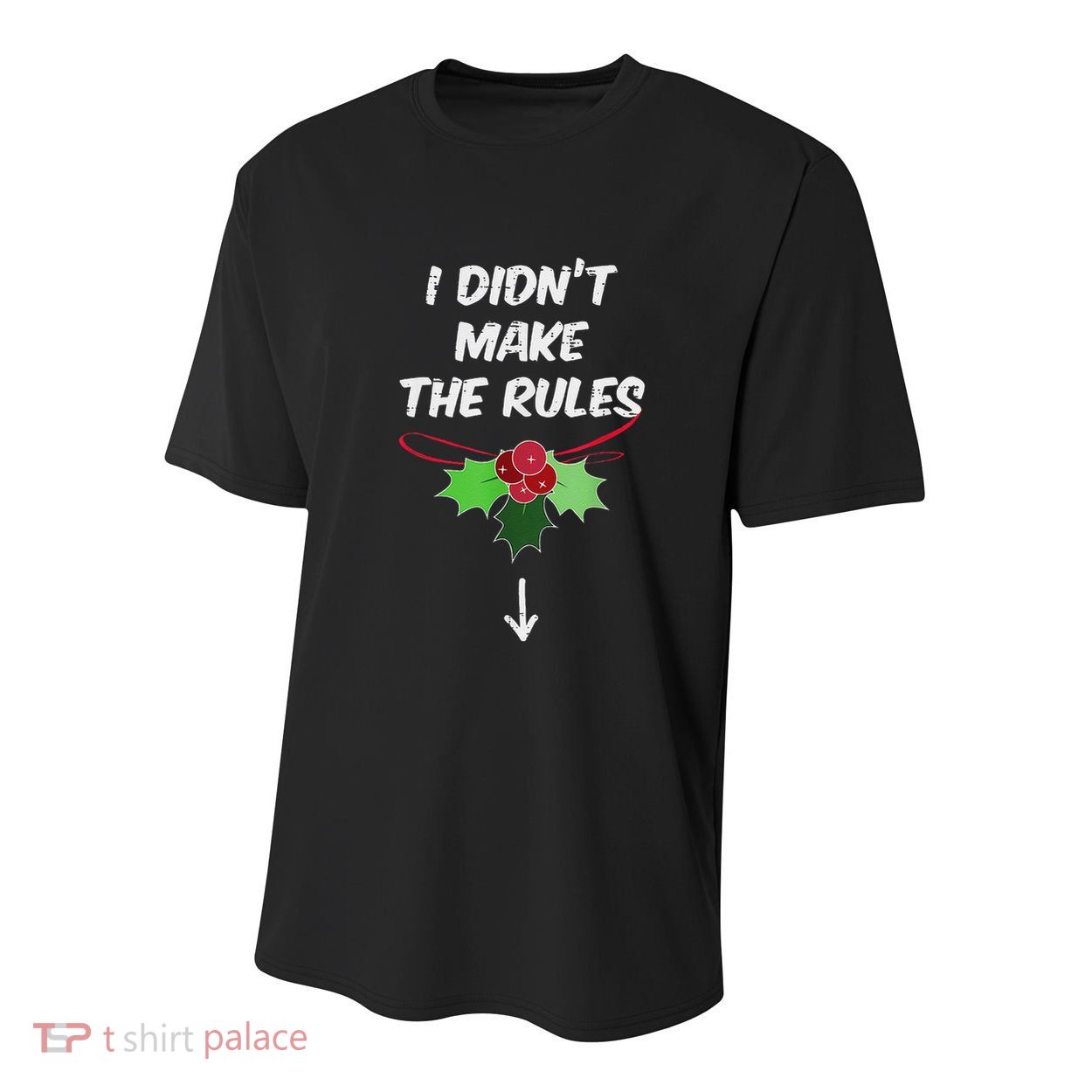 Christmas I Didnt Make Rules Mistletoe Funny Xmas Youth Performance Sprint T-Shirt