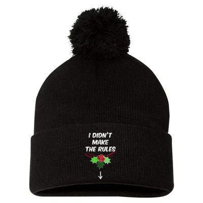 Christmas I Didnt Make Rules Mistletoe Funny Xmas Pom Pom 12in Knit Beanie