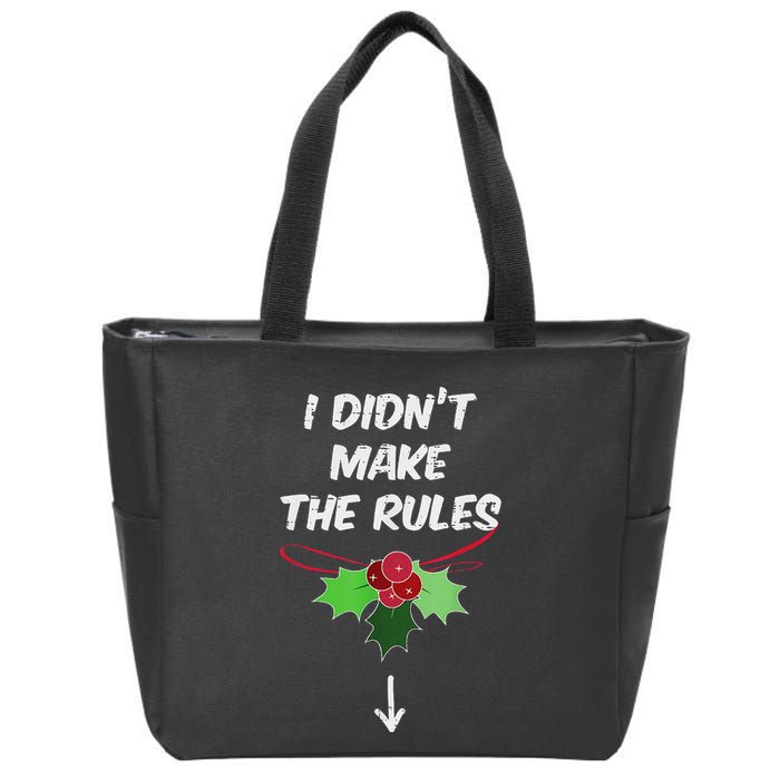 Christmas I Didnt Make Rules Mistletoe Funny Xmas Zip Tote Bag