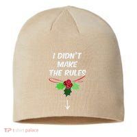 Christmas I Didnt Make Rules Mistletoe Funny Xmas Sustainable Beanie