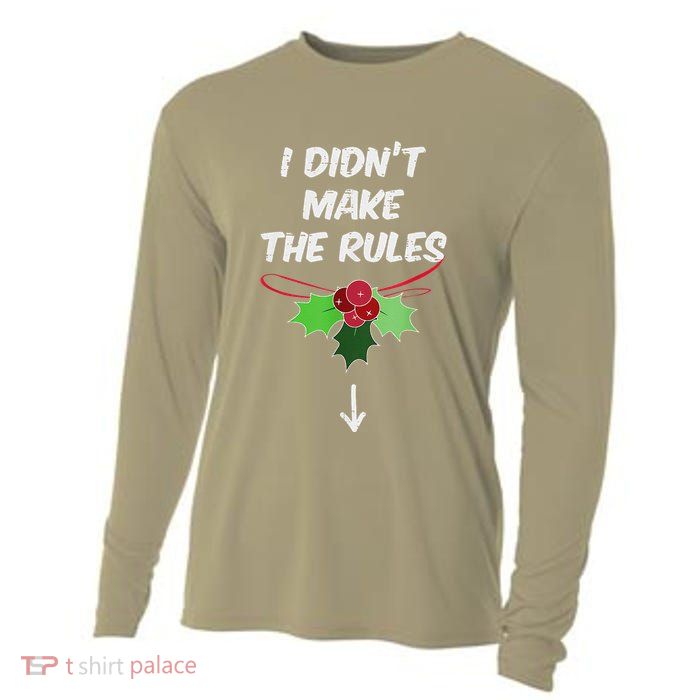 Christmas I Didnt Make Rules Mistletoe Funny Xmas Cooling Performance Long Sleeve Crew