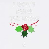 Christmas I Didnt Make Rules Mistletoe Funny Xmas Garment-Dyed Sweatshirt