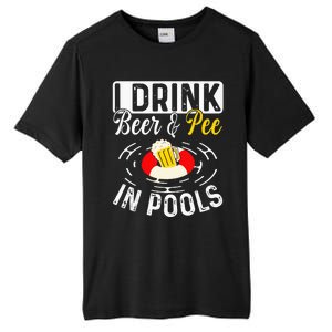 Cool I Drink Beer And Pee In Pools Funny Swimmer Drink Gift Tall Fusion ChromaSoft Performance T-Shirt