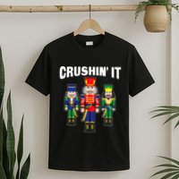 Crushing It Decorative Nut Cracker T-Shirt