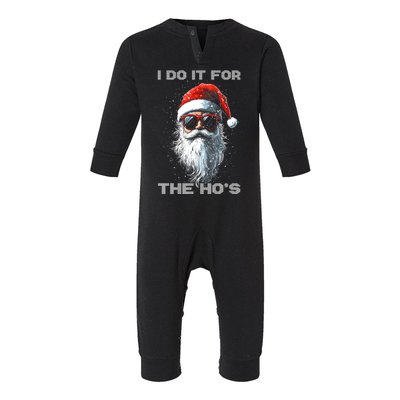 Christmas I Do It For The Hos Funny Santa Inappropriate Gift Infant Fleece One Piece