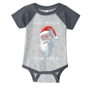 Christmas I Do It For The Hos Funny Santa Inappropriate Gift Infant Baby Jersey Bodysuit