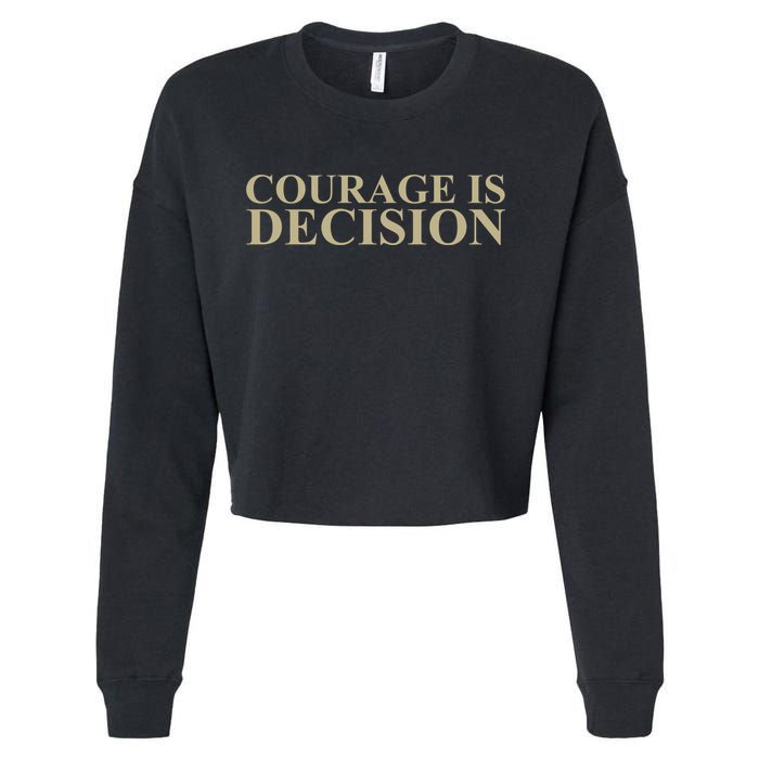 Courage Is Decision Cropped Pullover Crew